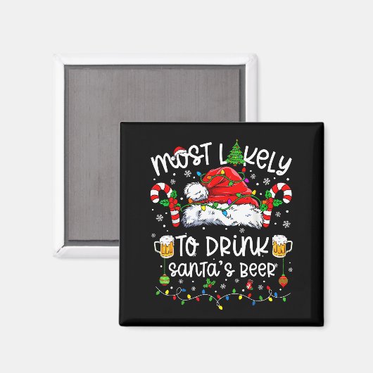 Most Likely To Drink Santa's Beer Funny Drinking C Magnet (Vorderseite/Rückseite)
