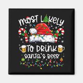 Most Likely To Drink Santa's Beer Funny Drinking C Magnet (Vorne)