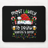 Most Likely To Drink Santa's Beer Funny Drinking C Mousepad (Vorne)
