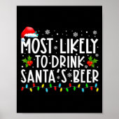 Most Likely To Drink Santas Beer Funny Drinking C  Poster (Vorne)