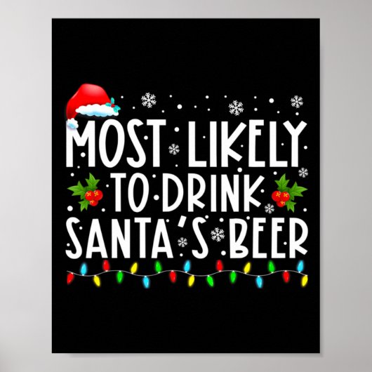 Most Likely To Drink Santas Beer Funny Drinking C  Poster (Vorne)
