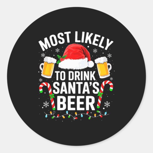 Most Likely To Drink Santa's Beer Funny Drinking C Runder Aufkleber (Vorderseite)