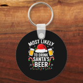 Most Likely To Drink Santa's Beer Funny Drinking C Schlüsselanhänger (Vorderseite)