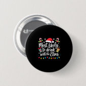 Most Likely To Drink With The Elves Christmas Button (Vorne & Hinten)