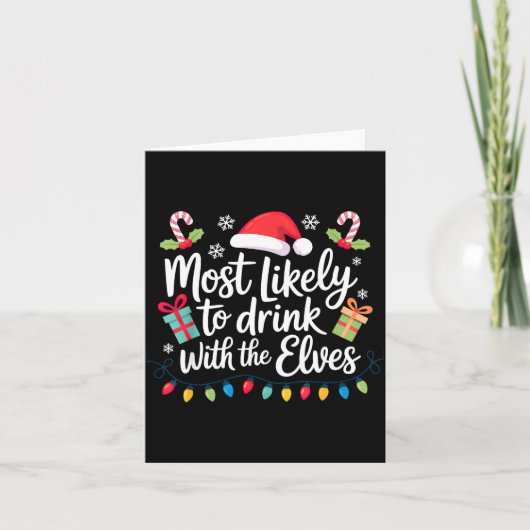 Most Likely To Drink With The Elves Christmas Karte (Vorderseite)