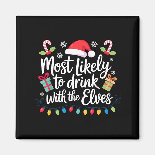 Most Likely To Drink With The Elves Christmas Magnet (Vorne)