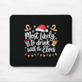 Most Likely To Drink With The Elves Christmas Mousepad (Mit Mouse)