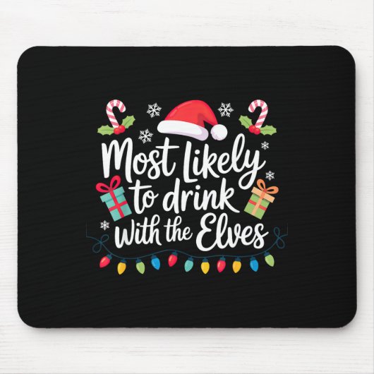Most Likely To Drink With The Elves Christmas Mousepad (Vorne)