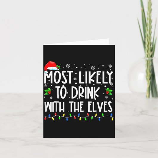 Most Likely To Drink With The Elves Elf Christmas Karte (Vorderseite)