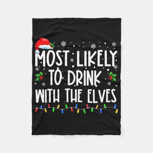 Most Likely To Drink With The Elves Elf Drinking C Fleecedecke (Vorderseite)