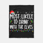 Most Likely To Drink With The Elves Elf Drinking C Fleecedecke (Vorderseite)