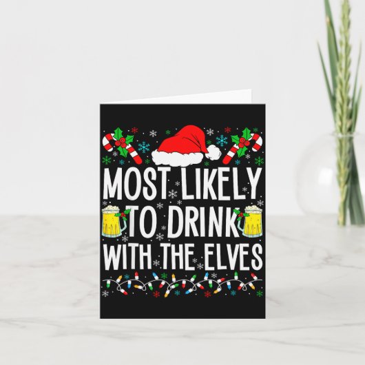Most Likely To Drink With The Elves Elf Funny Drin Karte (Vorderseite)