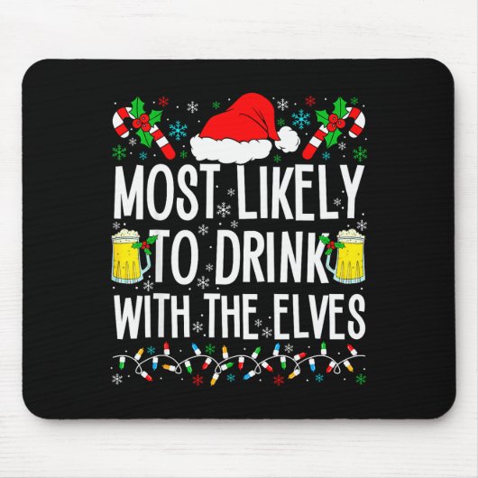 Most Likely To Drink With The Elves Elf Funny Drin Mousepad (Vorne)