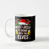 Most Likely To Drink With The Elves Shirt Drinking Kaffeetasse (Links)