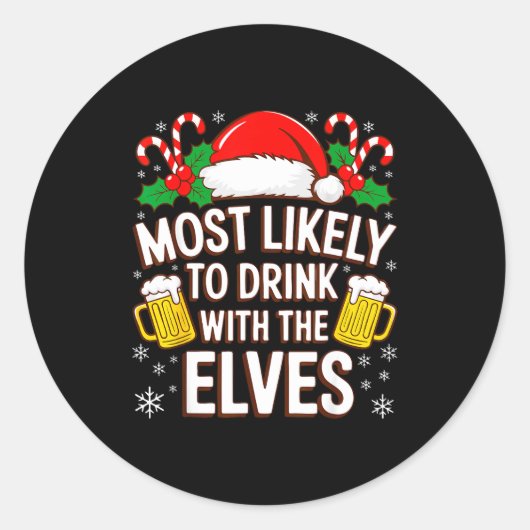 Most Likely To Drink With The Elves Shirt Drinking Runder Aufkleber (Vorderseite)