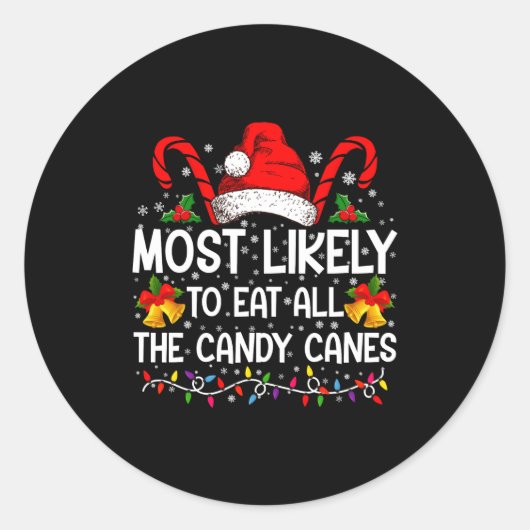 Most Likely To Eat All The Candy Canes Christmas  Runder Aufkleber (Vorderseite)
