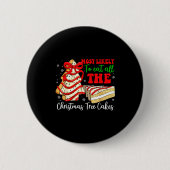 Most Likely To Eat All The Christmas Tree Cakes Fu Button (Vorderseite)