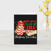 Most Likely To Eat All The Christmas Tree Cakes Fu Karte (Gelbe Blume)