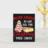 Most Likely To Eat All The Christmas Tree Cakes Fu Karte (Gelbe Blume)