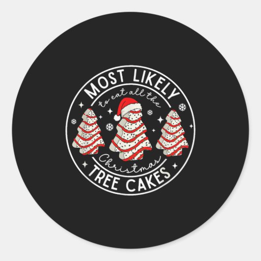 Most Likely To Eat All The Christmas Tree Cakes Xm Runder Aufkleber (Vorderseite)