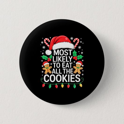 Most Likely To Eat All The Cookies Shirt Christmas Button (Vorderseite)