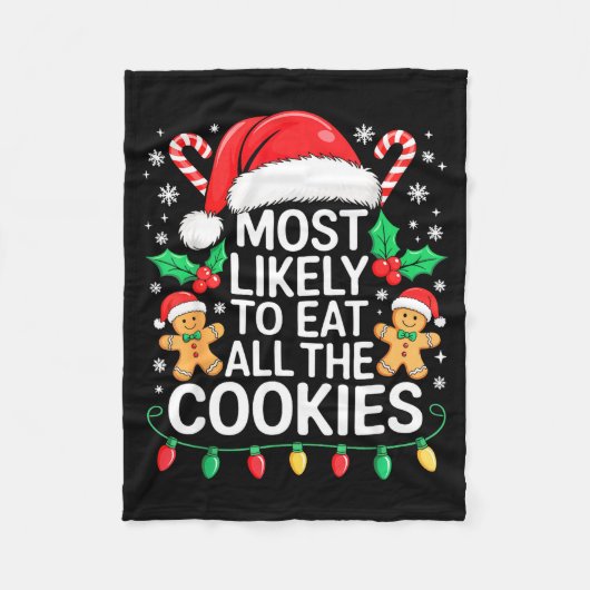 Most Likely To Eat All The Cookies Shirt Christmas Fleecedecke (Vorderseite)