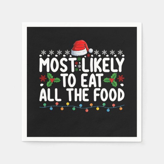 Most Likely To Eat All The Food Christmas Family Serviette (Vorderseite)