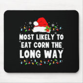 Most Likely To Eat Corn The Long Way Mousepad (Vorne)