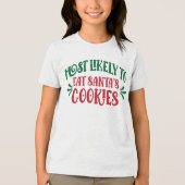 Most Likely to Eat Santa’s Cookies Funny Family Tri-Blend Shirt (Vorderseite)