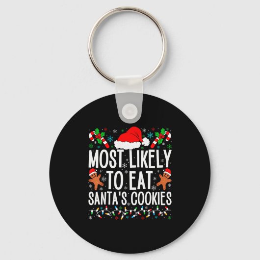 Most Likely To Eat Santa's Cookie Family Christmas Schlüsselanhänger (Vorderseite)
