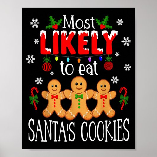 Most Likely To Eat Santa's Cookies Christmas Famil Poster (Vorne)