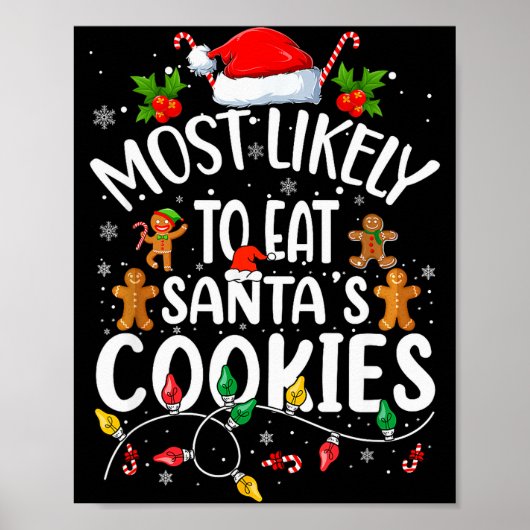 Most Likely To Eat Santa's Cookies Christmas Famil Poster (Vorne)