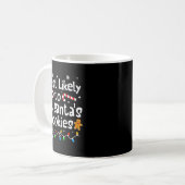 Most Likely To Eat Santa's Cookies Christmas Match Kaffeetasse (Vorderseite Links)