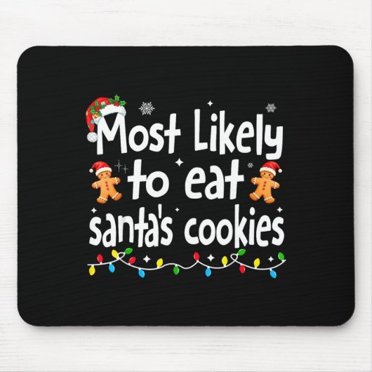 Most Likely To Eat Santas Cookies Family Christmas Mousepad (Vorne)