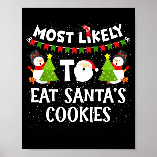 Most Likely To Eat Santas Cookies Family Funny Chr Poster (Vorne)