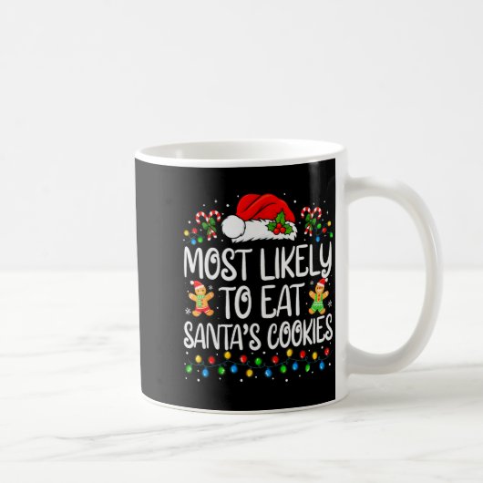 Most Likely To Eat Santa's Cookies Family Matching Kaffeetasse (Rechts)