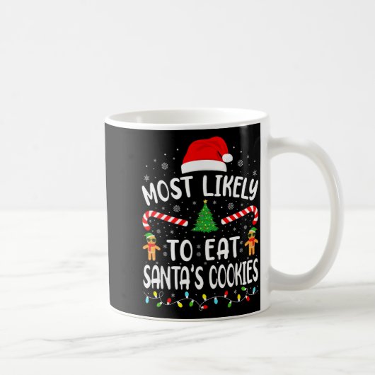 Most Likely To Eat Santa's Cookies Family Matching Kaffeetasse (Rechts)