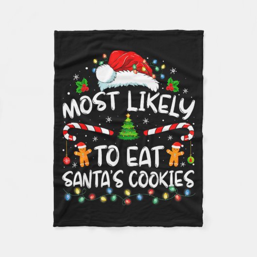Most Likely To Eat Santa's Cookies Funny Christmas Fleecedecke (Vorderseite)