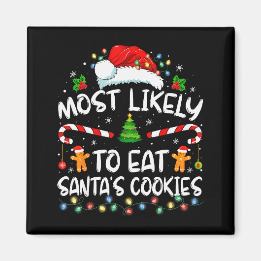Most Likely To Eat Santa's Cookies Funny Christmas Magnet (Vorne)