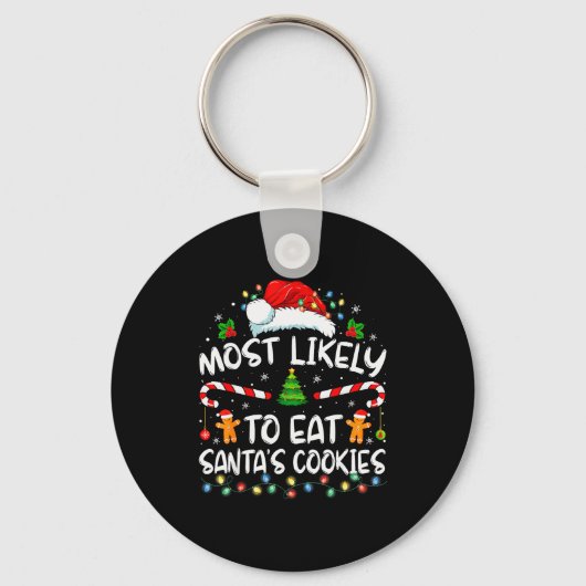 Most Likely To Eat Santa's Cookies Funny Christmas Schlüsselanhänger (Vorderseite)