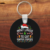 Most Likely To Eat Santa's Cookies Funny Christmas Schlüsselanhänger (Vorderseite)
