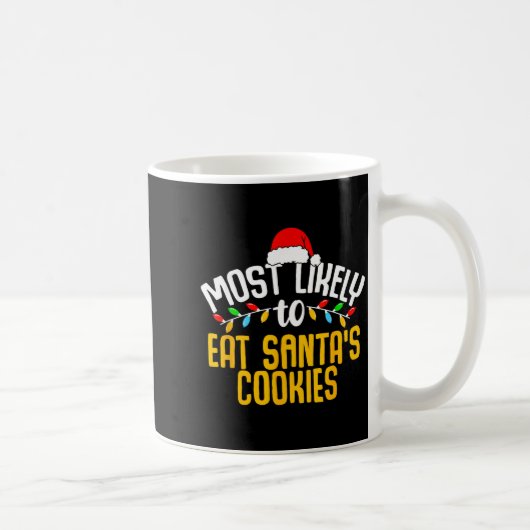 Most Likely To Eat Santas Cookies Funny Family Chr Kaffeetasse (Rechts)