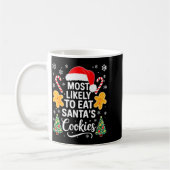 Most Likely To Eat Santa's Cookies Shirt Family Ch Kaffeetasse (Links)