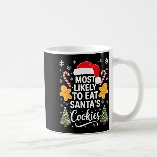 Most Likely To Eat Santa's Cookies Shirt Family Ch Kaffeetasse (Rechts)