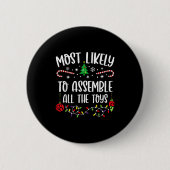 Most Likely To Emble All The Toys Funny Christmas  Button (Vorderseite)