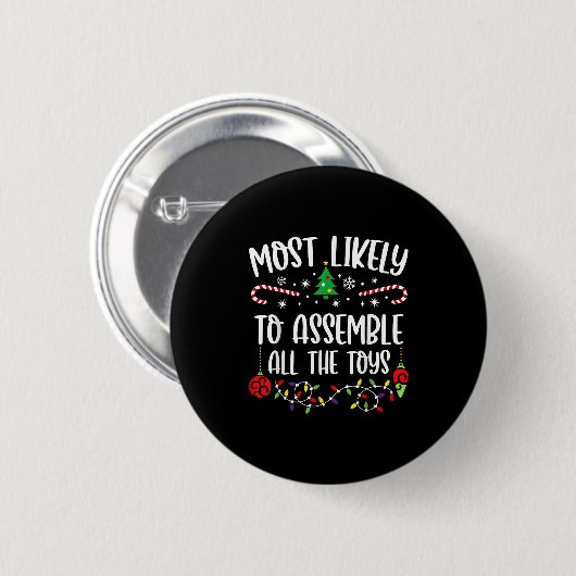 Most Likely To Emble All The Toys Funny Christmas Button (Vorne & Hinten)