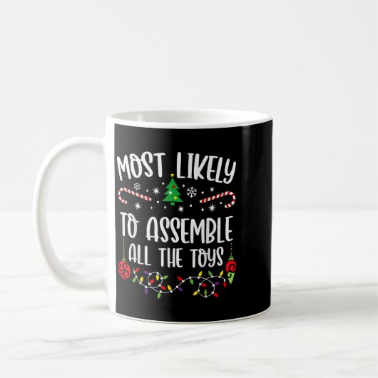 Most Likely To Emble All The Toys Funny Christmas Kaffeetasse (Links)