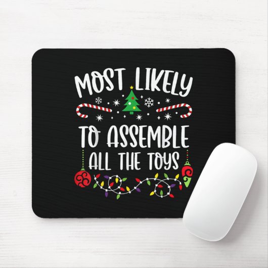 Most Likely To Emble All The Toys Funny Christmas  Mousepad (Mit Mouse)