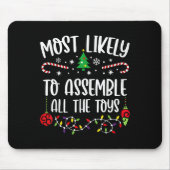 Most Likely To Emble All The Toys Funny Christmas  Mousepad (Vorne)