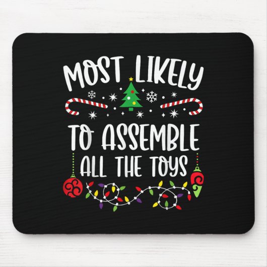 Most Likely To Emble All The Toys Funny Christmas  Mousepad (Vorne)